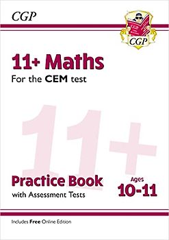 11+ CEM Maths Practice Book & Assessment Tests - Ages 10-11 (with Online Edition) (CGP CEM 11+ Ages 10-11)