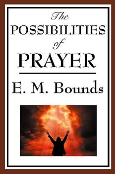 The Possibilities of Prayer