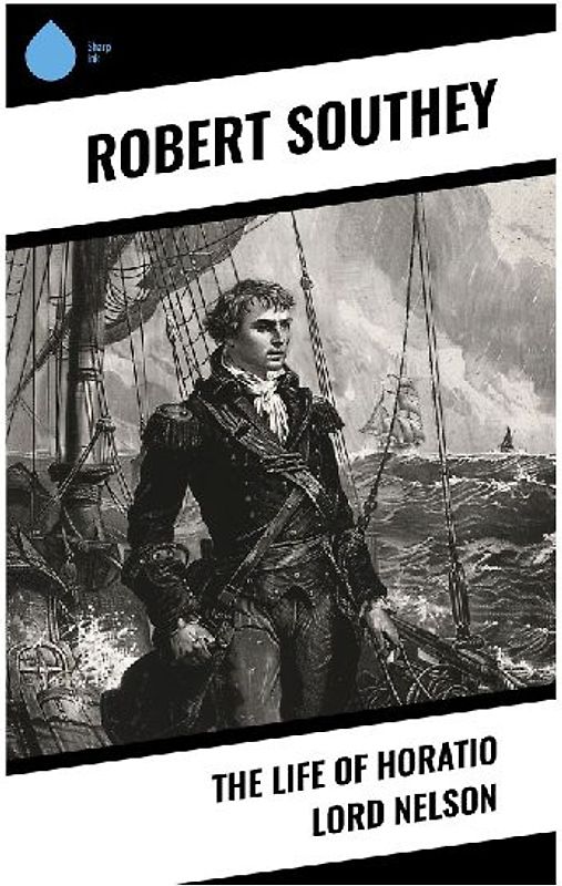 The Life of Horatio Lord Nelson