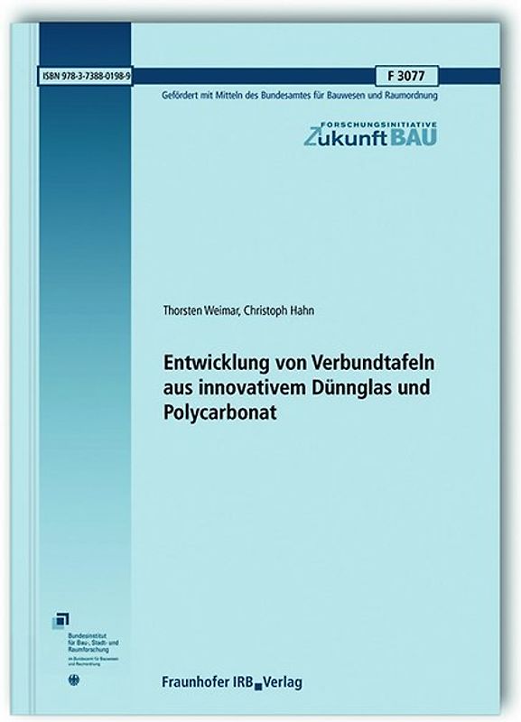 Entwicklung von Verbundtafeln aus innovativem Dünnglas und Polycarbonat. Abschlussbericht.
