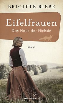 Eifelfrauen: Das Haus der Füchsin