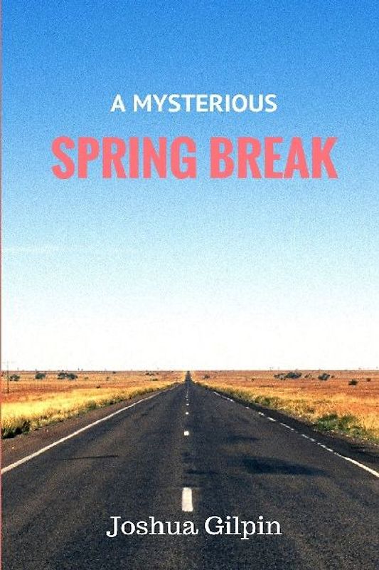 A Mysterious Spring Break