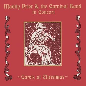 Maddy Prior & The Carnival Band - Carols At Christmas (in concert)