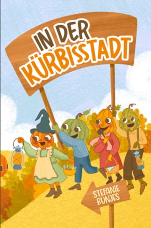 In der Kürbisstadt: Herbstliche Geschichte für Kinder