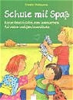 Schule mit Spass. Kurze Geschichten zum Lesenlernen. Mit vielen lustigen Leserätseln
