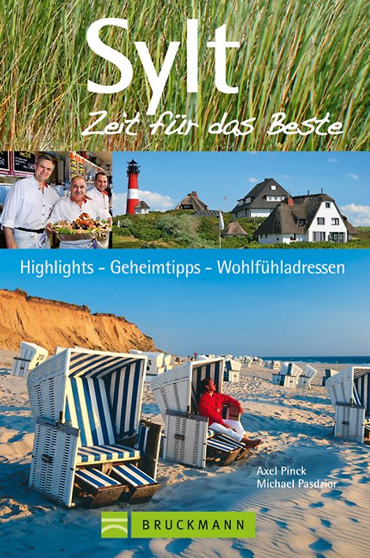 Sylt – Zeit für das Beste. Highlights – Geheimtipps –Wohlfühladressen
