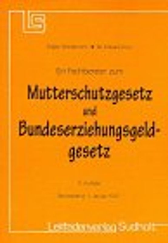 Mutterschutzgesetz /Bundeserziehungsgeldgesetz