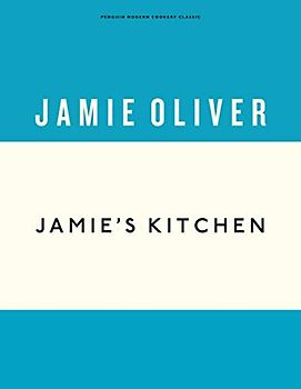 Jamie's Kitchen: Jamie Oliver (Anniversary Editions, 4)