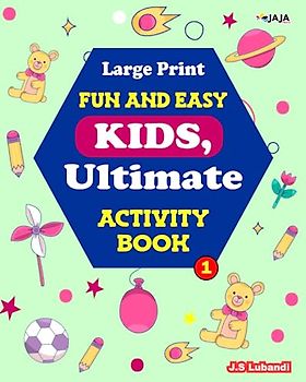 Large Print Fun and Easy Kids Ultimate Activity Book: Vol.1; 5 in 1 Activity book with word search, maze, coloring pages, Sudoku and vocabulary puzzles for kids