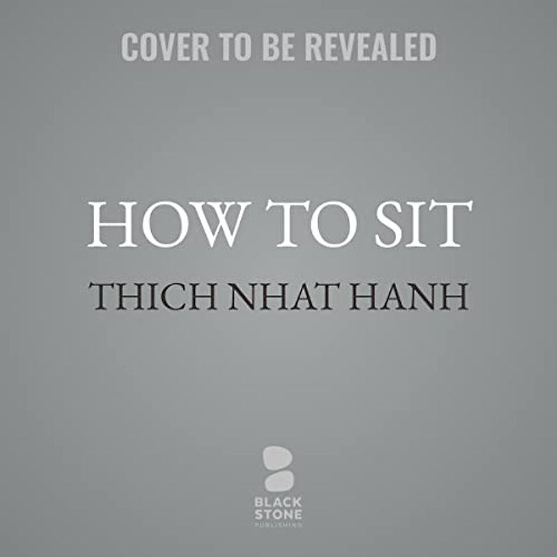 How to Sit (Mindfulness Essentials)