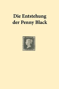 Die Entstehung der Penny Black