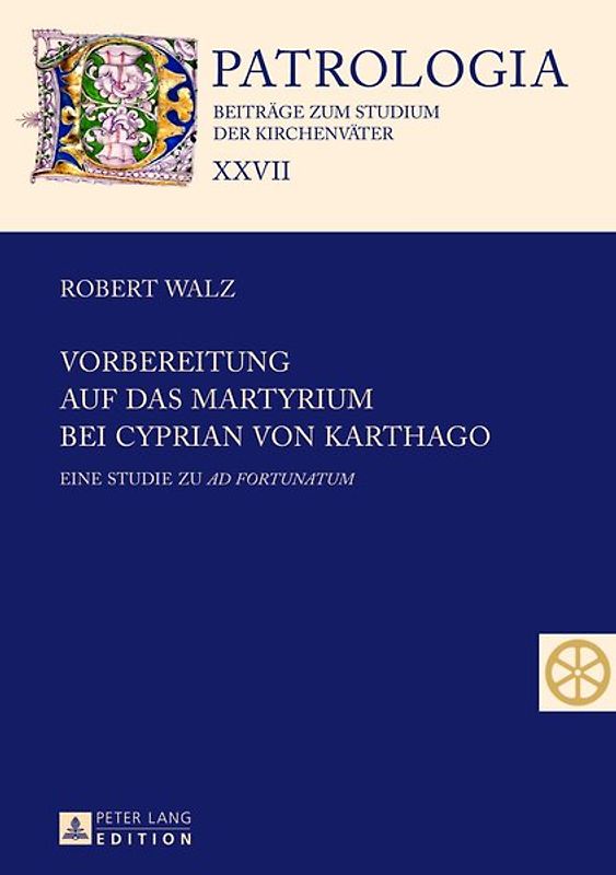 Vorbereitung auf das Martyrium bei Cyprian von Karthago