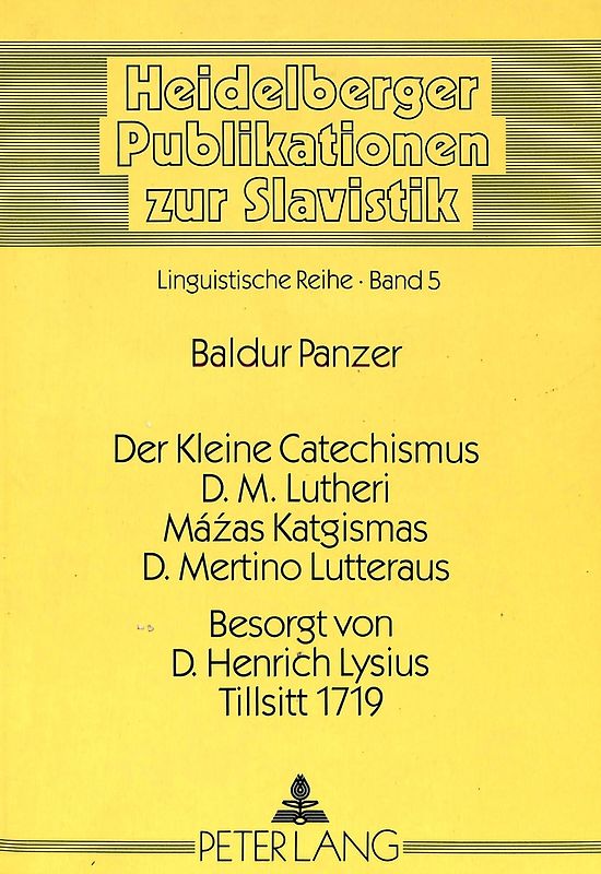 Der kleine Catechismus D.M. Lutheri- Mázas Katgismas D. Mertino Lutteraus- Besorgt von D. Henrich Lysius, Tillsitt 1719