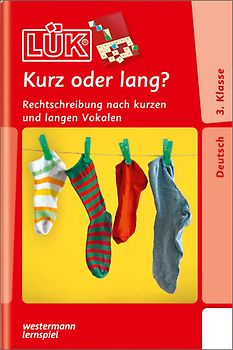 LÜK. Deutsch / Kurz oder lang?: Rechtschreiben ab Klasse 3