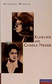Klabund und Carola Neher. Roman