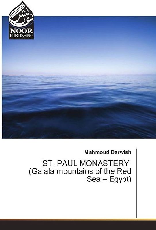 ST. PAUL MONASTERY (Galala mountains of the Red Sea - Egypt)