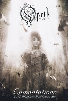 Opeth - Lamentations: Live At Sheperd's Bush Empire