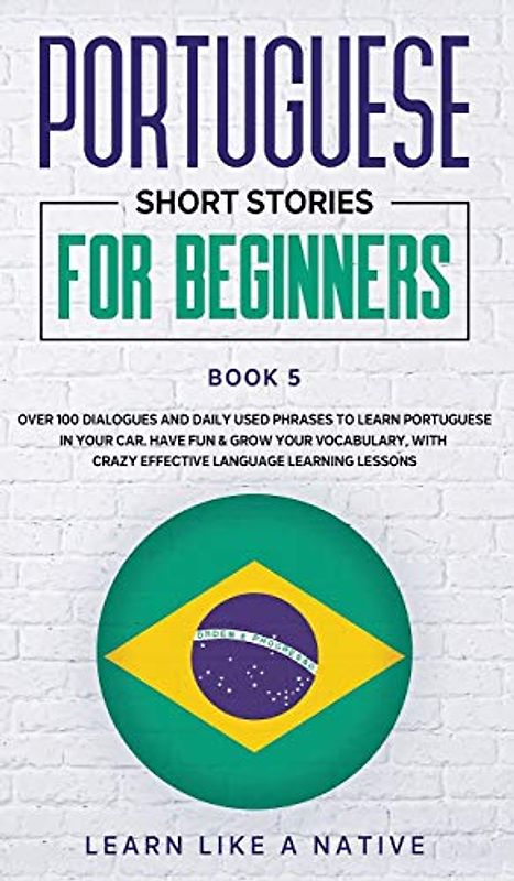 Portuguese Short Stories for Beginners Book 5