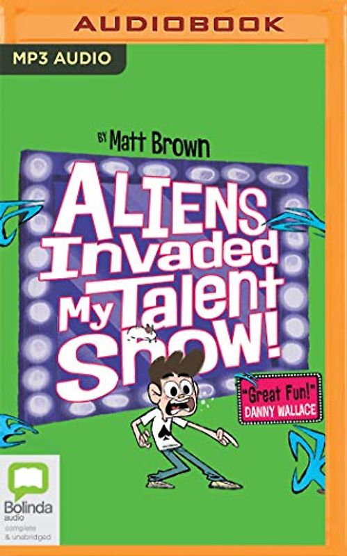 Aliens Invaded My Talent Show (Dreary Inkling School, Band 1)