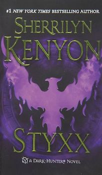 Styxx: Dark-Hunter Novels 23 (Dark-Hunter Novels (Unnumbered Paperback)) - Kenyon, Sherrilyn