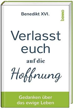 Verlasst euch auf die Hoffnung