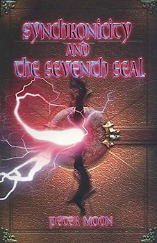 Synchronicity and the Seventh Seal - Moon, Peter