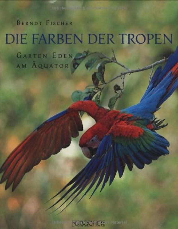 Die Farben der Tropen