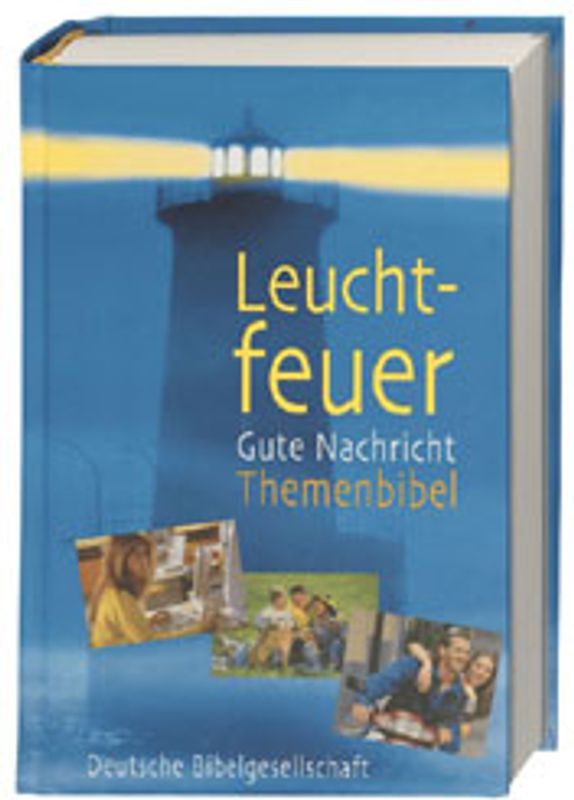Leuchtfeuer. Gute Nachricht Themenbibel