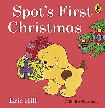 Spot's First Christmas: A lift-the-flap book
