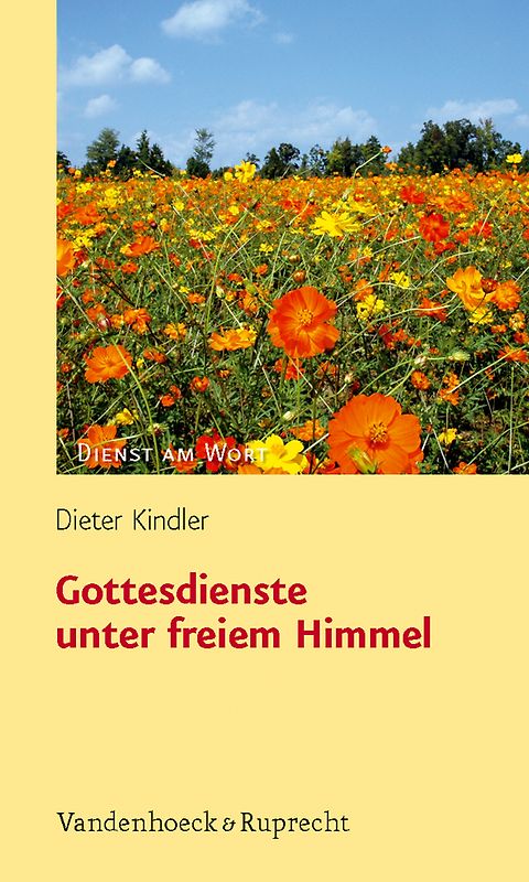 Gottesdienste unter freiem Himmel. Von der Sehnsucht nach dem Paradies