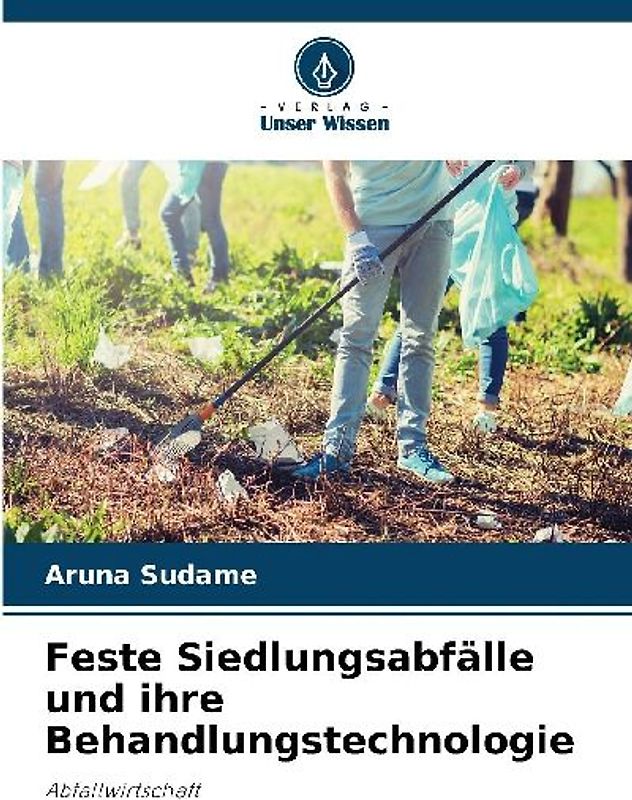 Feste Siedlungsabfälle und ihre Behandlungstechnologie