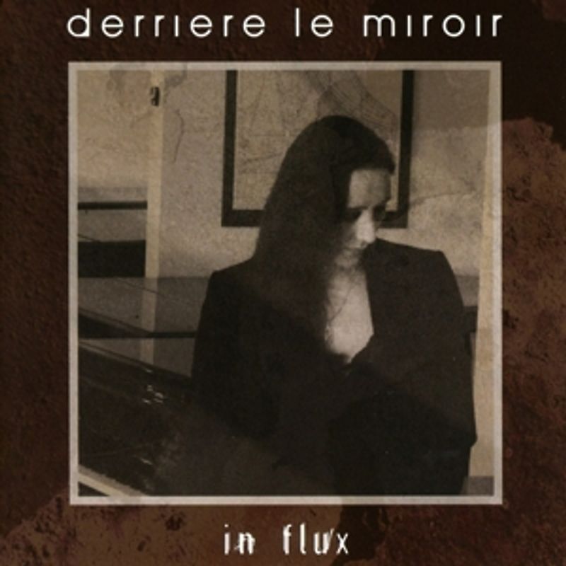 Derriere Le Miroir - In Flux