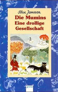 Die Mumins. Eine drollige Gesellschaft