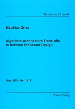 Algorithm-Architecture Trade-offs in Network Processor Design