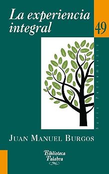 La experiencia integral : un método para el personalismo
