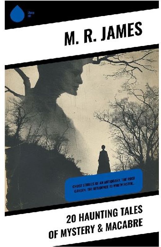 20 Haunting Tales of Mystery & Macabre