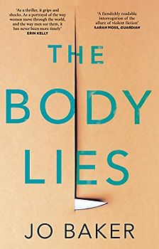 The Body Lies: ‘A propulsive #Metoo thriller’ GUARDIAN