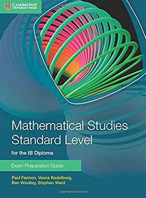 Mathematical Studies Standard Level for the IB Diploma Exam Preparation Guide