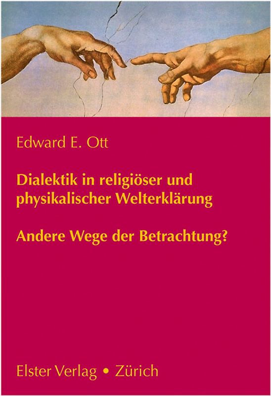 Dialektik in religiöser und physikalischer Welterklärung
