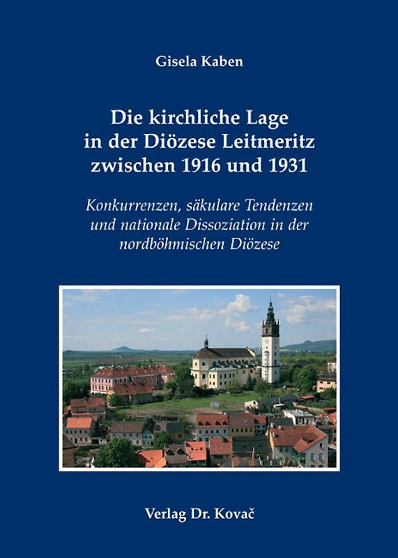 Die kirchliche Lage in der Diözese Leitmeritz zwischen 1916 und 1931