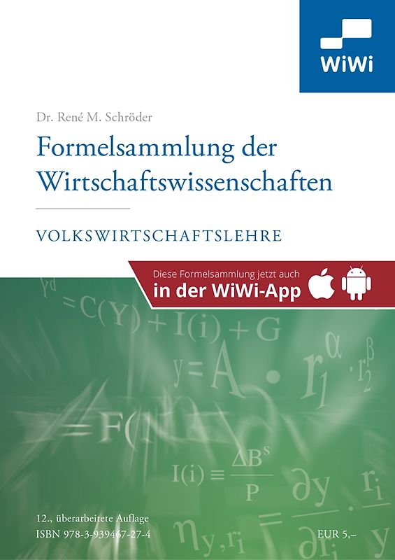 Formelsammlung der Wirtschaftswissenschaften. Schwerpunkt VWL