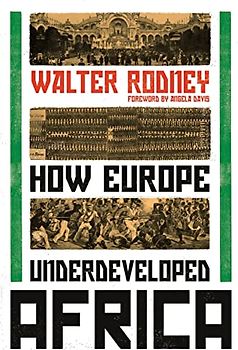 How Europe Underdeveloped Africa