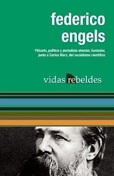 Federico Engels: Vidas Rebeldes