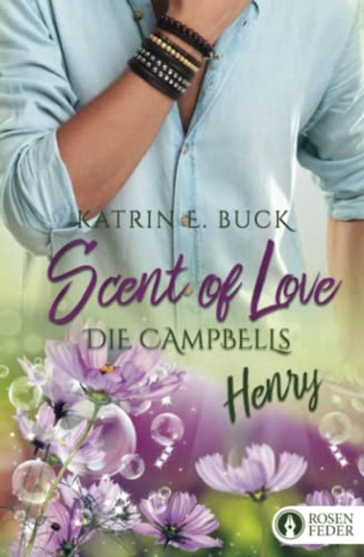 Scent of Love - Henry (Die Campbells, Band 5)