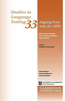 Aligning Tests with the Cefr: Reflections on Using the Council of Europe's Draft Manual (Studies in Language Testing, Band 33)