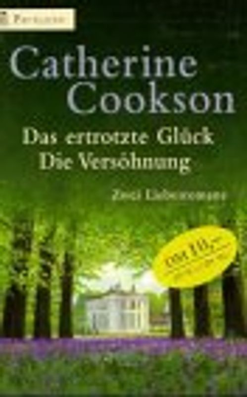 Das ertrotzte Glück / Die Versöhnung
