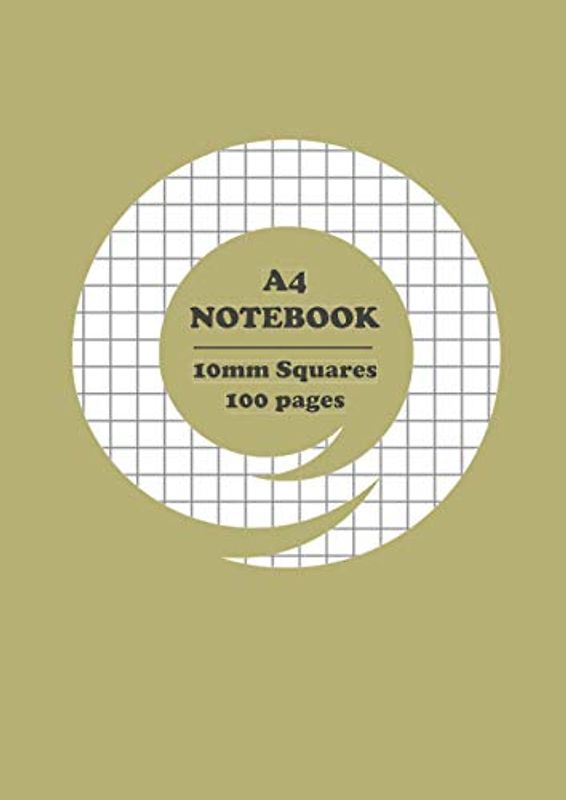 A4 Notebook: 10 mm (1cm) square Exercise Book Squared Quad Ruled Grid Paper - School Notebook for Mathematics - vol 3