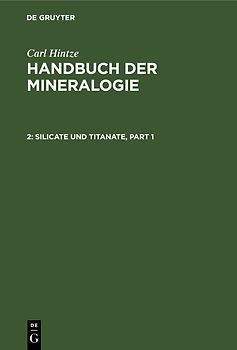 Carl Hintze: Handbuch der Mineralogie / Silicate und Titanate