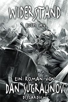 Widerstand (Disgardium Buch #4): LitRPG-Serie