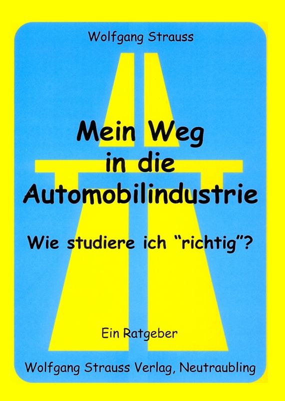 Mein Weg in die Automobilindustrie - Wie studiere ich "richtig"?